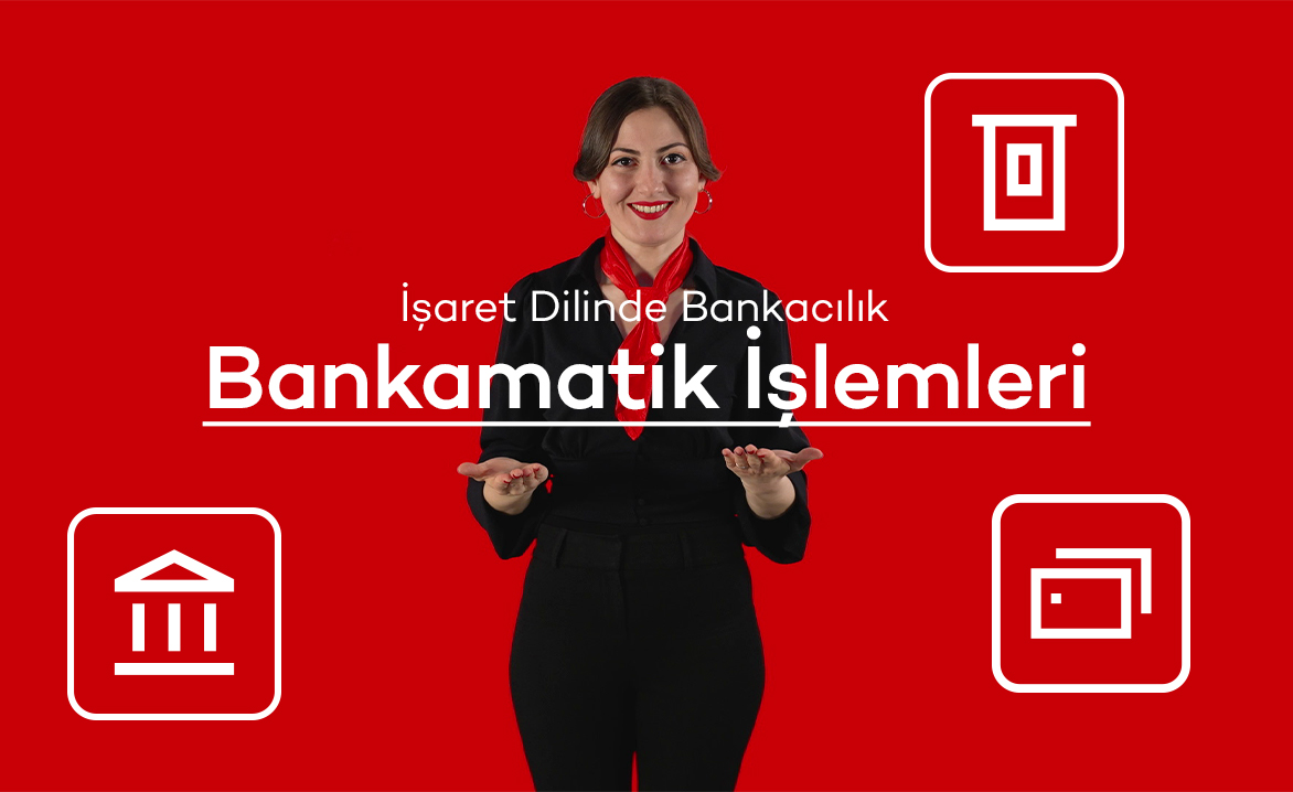 İşaret Dilinde Bankacılık: Fatura Ödemeleri