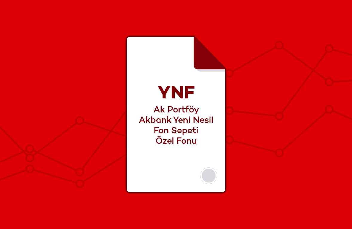 YNF - Ak Portföy Akbank Yeni Nesil Fon Sepeti Özel Fonu
